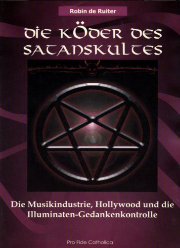 9783929170498: Die Kder des Satanskultes: Die Musikindustrie, Hollywood und die Illuminaten-Gedankenkontrolle