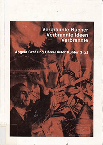 Stock image for Verbrannte Bcher Verbrannte Ideen Verbrannte. Zum 60. Jahrestag eines Fanals for sale by Leserstrahl  (Preise inkl. MwSt.)