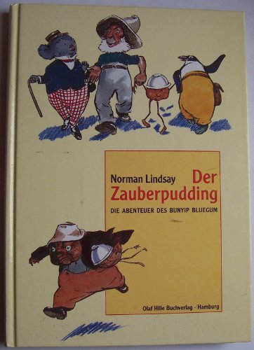 Der Zauberpudding : die Abenteuer des Bunyip Bluegum. Norman Lindsay. [Aus dem Engl. übertr. von ...