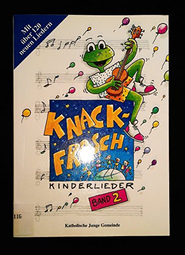 9783929176322: Knackfrosch II. Kinderlieder. Mit ber 120 neuen Liedern