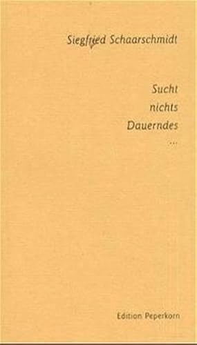 Sucht nichts Dauerndes--: Gedichte aus fuÌˆnf Jahrzehnten (German Edition) (9783929181319) by Schaarschmidt, Siegfried