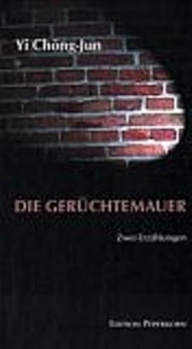 9783929181623: Die Gerchtemauer