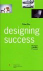 Designing Success: Strategies Concepts Processes (9783929227437) by Zec, Peter