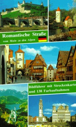 Stock image for The Romantic Road from the River Main to the Alps for sale by ThriftBooks-Atlanta