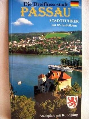 Beispielbild fr Die Dreiflssestadt Passau, 'das bayerische Venedig' zum Verkauf von medimops