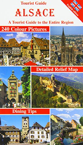 Beispielbild fr Tourist Guide Alsace : A Tourist Guide to the Entire Region zum Verkauf von WorldofBooks