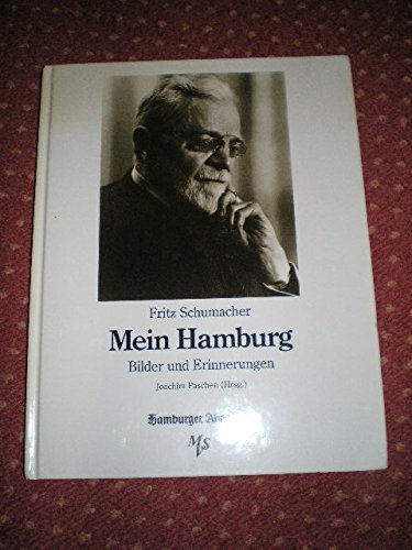 Stock image for Mein Hamburg : Bilder und Erinnerungen. Fritz Schumacher. Hrsg. von Joachim Paschen for sale by Hbner Einzelunternehmen