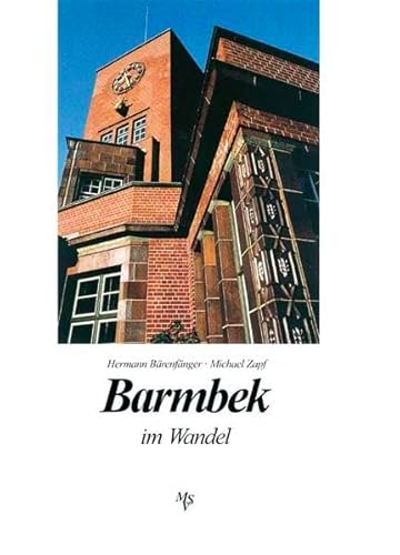 Barmbek im Wandel in alten und neuen Bildern. Fotografiert von Michael Zapf.