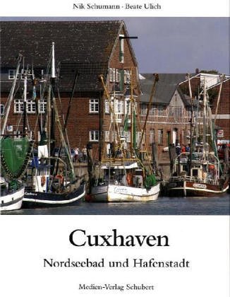 Beispielbild fr Cuxhaven : Stadt am Tor zur Welt. zum Verkauf von Antiquariat Buchhandel Daniel Viertel