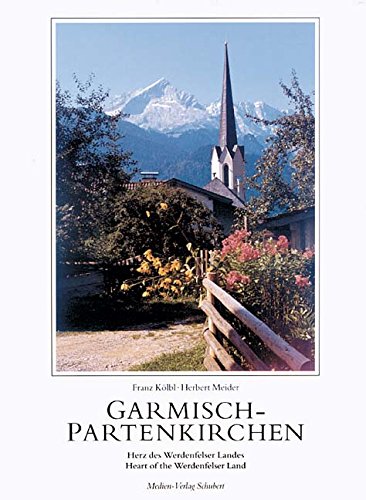 Beispielbild fr Garmisch-Partenkirchen: Herz des Werdenfelser Landes zum Verkauf von Leserstrahl  (Preise inkl. MwSt.)