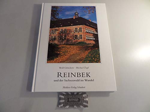Beispielbild fr Reinbek und der Sachsenwald im Wandel: Mit Wentorf, Wohltorf, Aumhle und Friedrichsruh zum Verkauf von medimops