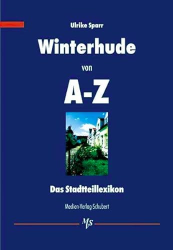 Winterhude von A-Z: Das Stadtteillexikon