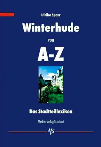 9783929229653: Winterhude von A - Z: Das Stadtteillexikon