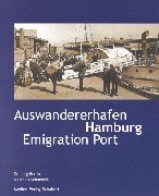 Beispielbild fr Auswandererhafen Hamburg - Emigration port. zum Verkauf von Fachbuchhandlung H. Sauermann