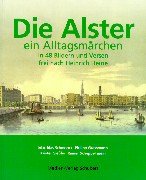 Beispielbild fr Die Alster, ein Alltagsmrchen in 48 Bildern und Versen frei nach Heinrich Heine. zum Verkauf von Antiquariat Olaf Drescher