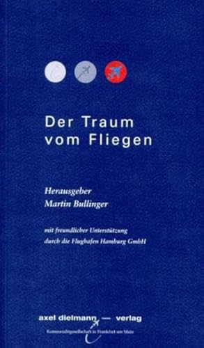 Beispielbild fr Der Traum vom Fliegen. Reihe Etikett zum Verkauf von Antiquariat Buchhandel Daniel Viertel