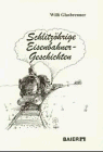 Stock image for Schlitzhrige Eisenbahner-Geschichten von Willy Glasbrenner for sale by BUCHSERVICE / ANTIQUARIAT Lars Lutzer