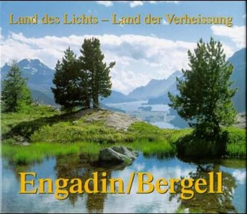 Imagen de archivo de Engadin / Bergell - Land des Lichts, Land der Verheissung a la venta por Storisende Versandbuchhandlung