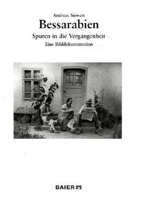 Bessarabien: Spuren in die Vergangenheit. Eine Bilddokumentation Eine Bilddokumentation - Siewert, Andreas
