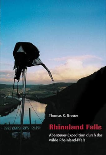 9783929242393: Rhineland Falls. Abenteuer-Expedition durch das wilde Rheinland-Pfalz (Livre en allemand)