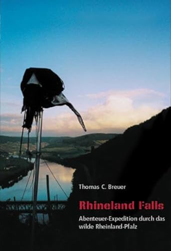 9783929242393: Rhineland Falls. Abenteuer-Expedition durch das wilde Rheinland-Pfalz (Livre en allemand)