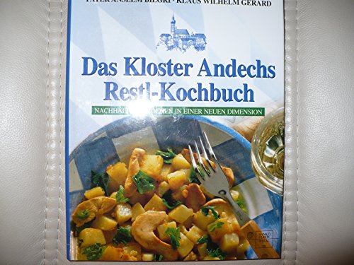 Beispielbild fr Das Kloster Andechs Restl-Kochbuch zum Verkauf von 3 Mile Island