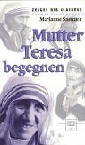 Stock image for Mutter Teresa begegnen for sale by medimops