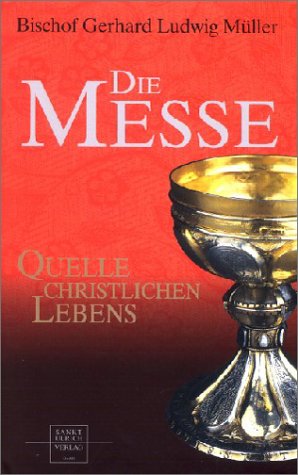 Stock image for Die Messe: Quelle christlichen Lebens for sale by medimops