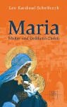 Maria. Mutter und Gefährtin Christi. - Scheffczyk, Leo Kardinal