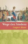 Wege des Friedens. (9783929246926) by Eugen Biser