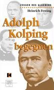 Beispielbild fr Adolph Kolping begegnen zum Verkauf von medimops