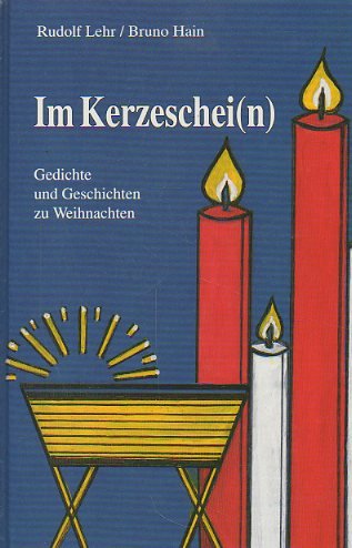 Beispielbild fr Im Kerzeschei(n) : Gedichte und Geschichten zu Weihnachten. Rudolf Lehr/Bruno Hain zum Verkauf von Antiquariat Buchhandel Daniel Viertel