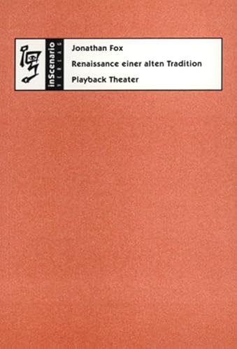 Renaissance einer alten Tradition: Playback-Theater - Jonathan Fox