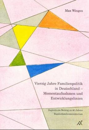 Beispielbild fr Vierzig Jahre Familienpolitik in Deutschland - Momentaufnahmen und Entwicklungslinien zum Verkauf von medimops