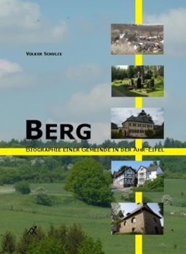 Beispielbild fr Berg: Biographie einer Gemeinde in der Ahr-Eifel zum Verkauf von medimops