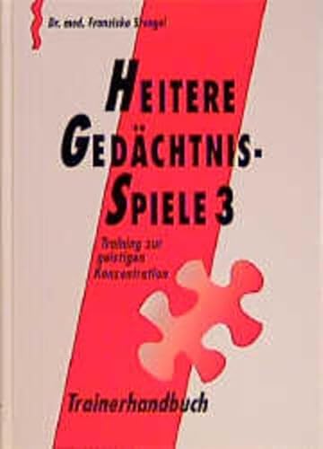 Beispielbild fr Heitere Gedchtnisspiele 3. Training zur geistigen Konzentration: Heitere Gedchtnisspiele 3, Trainerhandbuch zum Verkauf von medimops