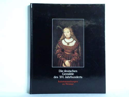 Imagen de archivo de Die deutschen Gemalde des XVI. Jahrhunderts (German Edition) a la venta por Zubal-Books, Since 1961