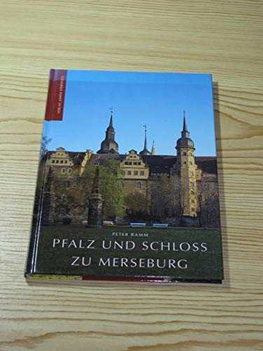 Pfalz und Schloss zu Merseburg / Peter Ramm. Mit Fotogr. von Janos Stekovics - Ramm, Peter (Mitwirkender), Stekovics, János (Mitwirkender)