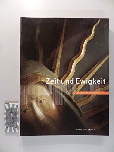 Imagen de archivo de Zeit und Ewigkeit - 128 Tage in St. Marienstern. Katalog der Ersten Schsischen Landesausstellung a la venta por Versandantiquariat Felix Mcke