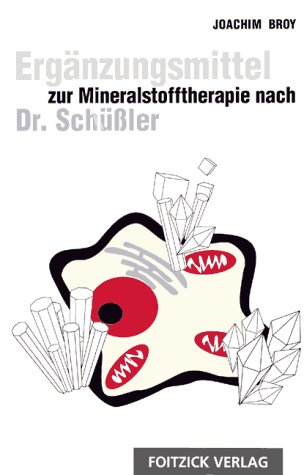 Beispielbild fr Ergnzungsmittel zur Mineralstofftherapie nach Dr. Schler. zum Verkauf von Altstadt Antiquariat Rapperswil