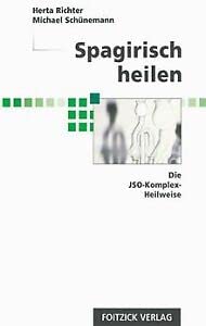 9783929338072: Spagirisch heilen. Die JSO-Komplex-Heilweise. (Livre en allemand)