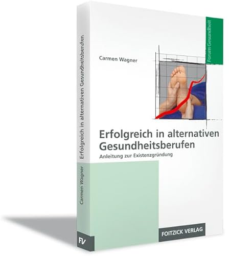 Beispielbild fr Erfolgreiche Existenzgrndung in alternativen Gesundheitsberufen zum Verkauf von Norbert Kretschmann