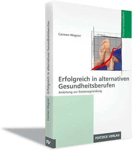 Stock image for Erfolgreiche Existenzgrndung in alternativen Gesundheitsberufen for sale by Norbert Kretschmann