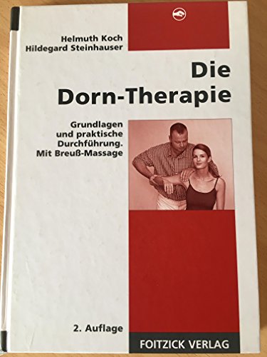 Beispielbild fr Die Dorn-Therapie. Grundlagen und praktische Durchfhrung. Mit Breu-Massage zum Verkauf von medimops