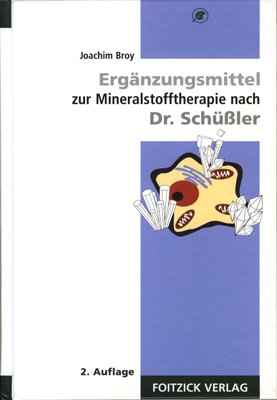 9783929338386: Ergnzungsmittel zur Mineralstofftherapie nach Dr. Schler