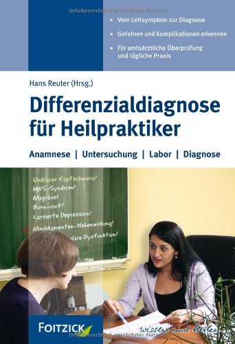 Stock image for Differenzialdiagnose fr Heilpraktiker : [Anamnese, Untersuchung, Labor, Diagnose]. Hans Reuter (Hrsg.). Unter Mitarb. von Markus Vieten . for sale by Antiquariat  Udo Schwrer