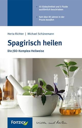 Stock image for Spagirisch heilen: Die JSO-Komplex-Heilweise for sale by medimops