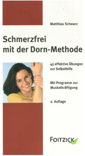 9783929338676: Schmerzfrei mit der Dorn-Methode: 45 effektive bungen zur Selbsthilfe