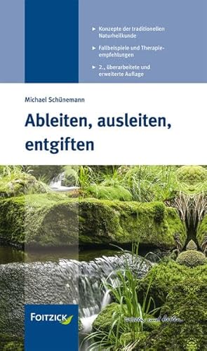 Beispielbild fr Ableiten, ausleiten, entgiften: Konzepte der traditionellen Naturheilkunde zum Verkauf von medimops