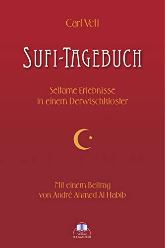 Stock image for Sufi-Tagebuch. Seltsame Erlebnisse in einem Derwischkloster for sale by medimops